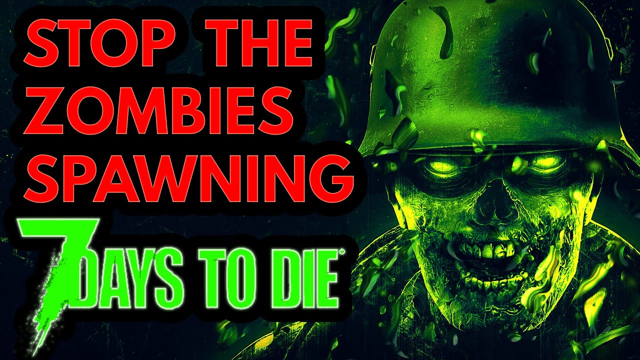 How to Stop Zombie Spawning in 7 Days to Die [Alpha 19] - YouTube