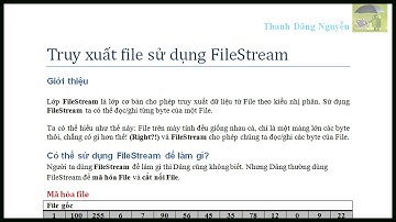 C# 2010: FileStream và hướng dẫn viết phần mềm mã hóa file