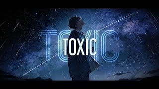 BoyWithUke - Toxic (Lyrics) \