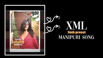 Nuragi Lutong Samlang Tabadi || Manipuri alight motion XML and 5mb preset || Status video XML