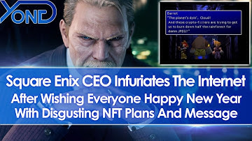 Square Enix Infuriates Internet After CEO Wishes Happy New Year With Disgusting NFT Plans & Message