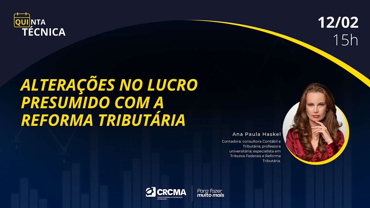 QUINTA TÉCNICA: “Alterações no Lucro Presumido com a Reforma Tributária”