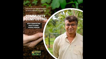 How to start Community Composting - LIVE Session with Vasuki Iyengar