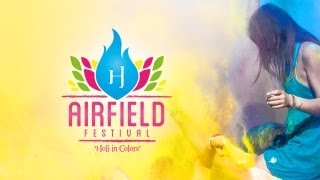 AIRFIELD FESTIVAL 'HOLI IN COLORS' TRAILER 2013