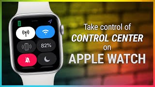 Take Control of Control Center on Apple Watch by Hands-On iOS 80,268 views 3 years ago 20 minutes