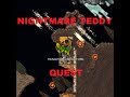 Nightmare Teddy Quest
