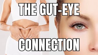 The Gut-Eye Connection