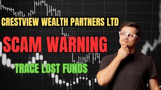 Crestview Wealth Partners Ltd Review: 2025 Scam Investigation
