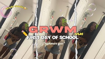 GRWM: FIRST DAY OF SCHOOL | sophomore year✏️🤎+vlog  *kinda chaotic😳*