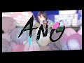歌ってみた ANO Covered By Noon ぬーん 歌ってみた ANO Covered By Noon ぬーん