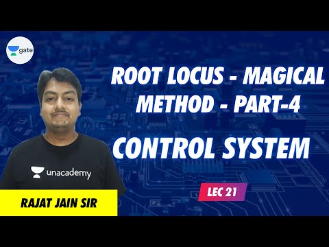 Root Locus - Magical Method - Part-IV | L - 21 | Control System | GATE 2022 | Rajat Sir