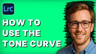 How to Use the Tone Curve in Lightroom Classic [2026 Full Guide]