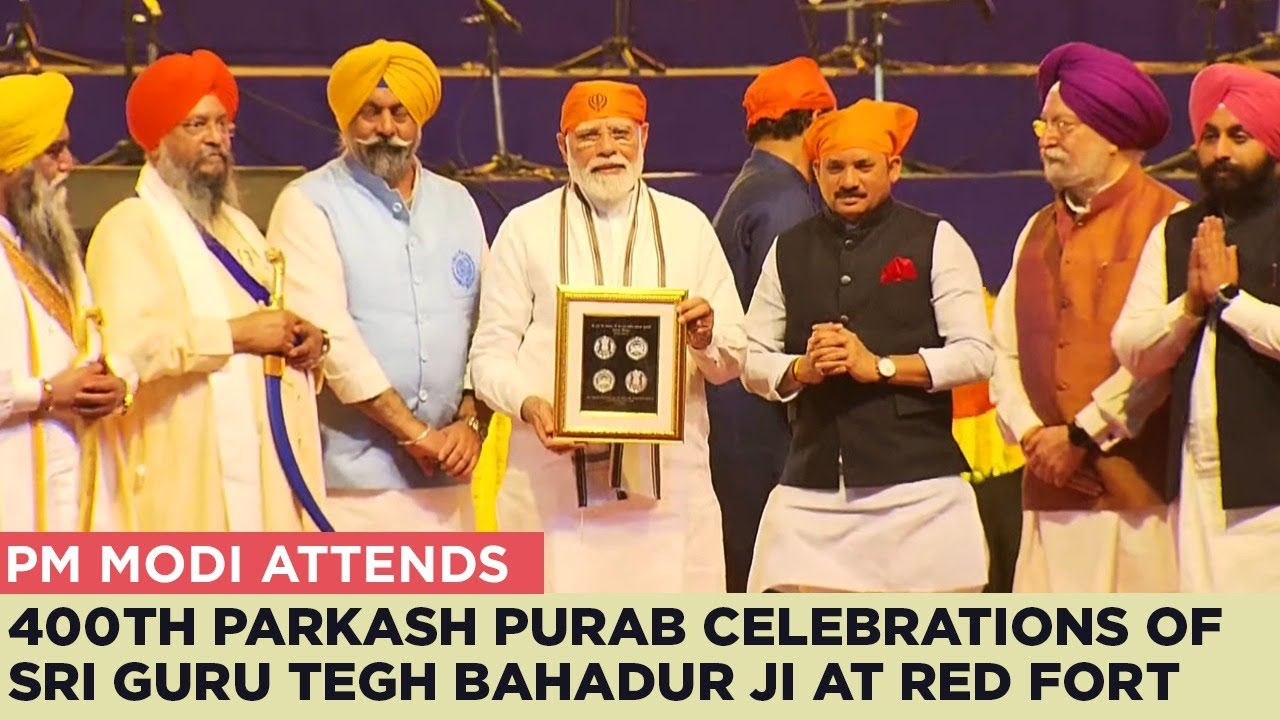 PM Modi attends 400th Parkash Purab celebrations of Sri Guru Tegh Bahadur Ji at Red Fort