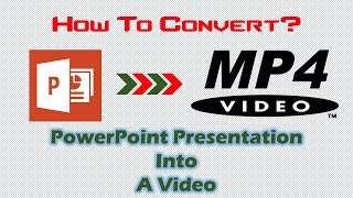 Convert PPT To MP4 | How To Convert PowerPoint Presentation into MP4