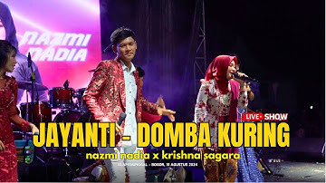 JAYANTI Medley DOMBA KURING - KRISHNA SAGARA X NAZMI NADIA [Liveshow]
