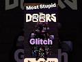 The MOST s t u p i d.. DOORS GLITCH..? #doors #roblox #robloxsdoors #tweening #skibiditoilet