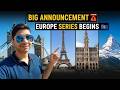 BIG ANNOUNCEMENT 16 Days in Europe! Full Series Starting This Week!