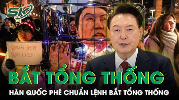 Tòa án Hàn Quốc phê chuẩn lệnh bắt Tổng thống Yoon Suk-yeol | SKĐS