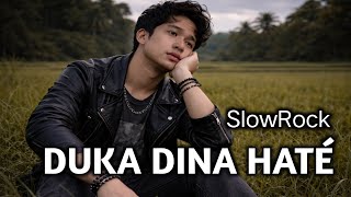 Download Lagu DUKA DINA HATE || Slowrock || NangdiAi MP3