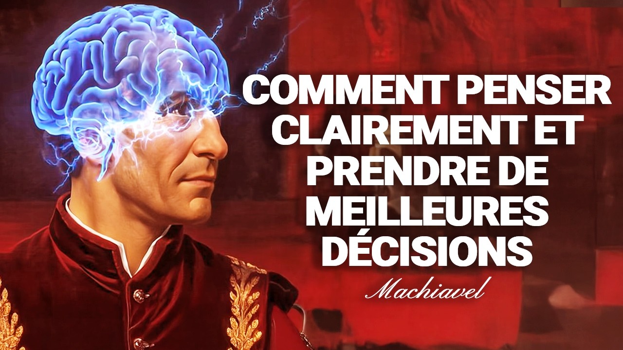 🟠  APPRENDS À PENSER CLAIREMENT ET À DÉCIDER AVEC STRATÉGIE SELON MACHIAVEL
