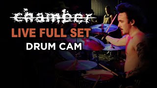 Chamber | Full Set | Drum Cam (LIVE)