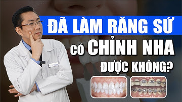 Niềng Răng Khi Đã Bọc Răng Sứ - Có Khả Thi Không? | Nam Bùi Vinalign