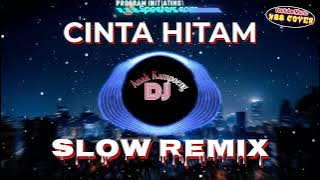 CINTA HITAM (Decky Ryan) || Slow Remix || Dj Anak Kampoeng || N88 Cover