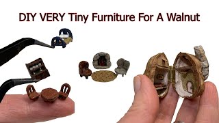 DIY Furniture For A Walnut Shell