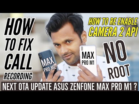 asus-zenfone-max-pro-m1-|-m2-|-call-recording-fix-|-how-enable-camera-2-api-|-july-ota-max-pro-m1-?