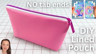 DIY Zipper Pouch with Lining   NO Tabs or Dented Ends