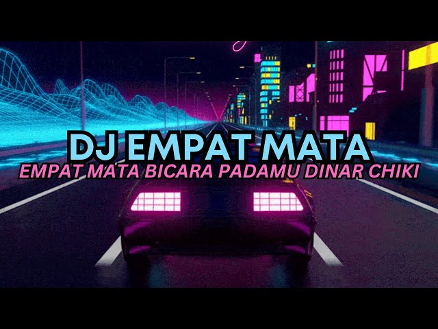 DJ EMPAT MATA BICARA PADAMU DINAR CHIKI FULL SONG VIRAL TIK TOK TERBARU 2023 YANG KALIAN CARI! class=