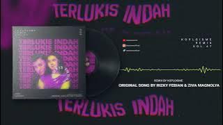 Rizky Febian & Ziva Magnolya - Terlukis Indah (Koplo is Me Remix)