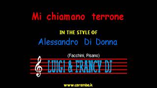 Alessandro Di Donna - Mi chiamano terrone "Sincro (L&F) Karaoke"