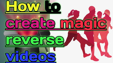 HOW TO CREATE MAGIC REVERSE VIDEO FX ON ANDROID MOBILE🔥🔥
