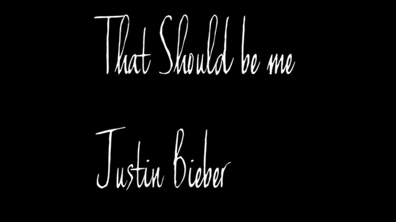 That Should Be Me- Lyrics - YouTube