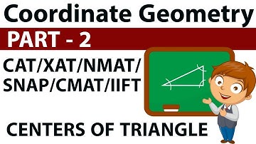 Coordinate Geometry Part 2 Centers of Triangle for CAT/XAT/NMAT/SNAP/CMAT/IIFT