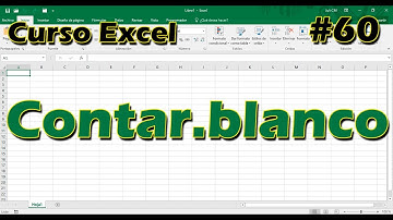 CURSO EXCEL [60] ► FÓRMULA CONTAR.BLANCO 0️⃣📋 - 2024