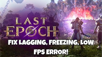 How to Fix Last Epoch Lagging. Freezing or Low FPS Drop issue on PC #lastepoch #lagging
