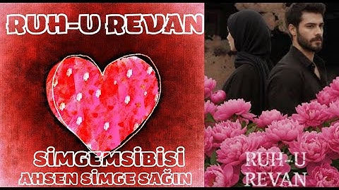 Ruh-u Revan - 7. Bölüm - Berfin |Simgemsibisi|