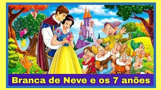 Branca de Neve e os 7 anões - Historinha Infantil