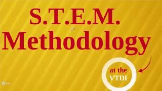 Science Technology Engineering and Mathematics (STEM) at the VTDI