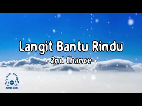 2nd Chance   Langit Bantu Rindu (Lirik Lagu)