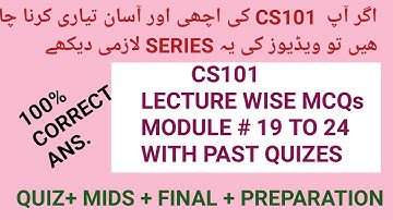 CS101 MODULE 19 to 24| CS101 short lectures |CS101 Lecture Wise MCQs| Cs101 midterm preparation