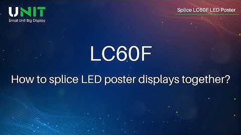 How to Splice LC60F LED Poster Displays Together | Seamless Connection by UNIT LED