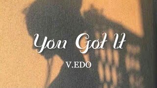 vedo- you got it (lyric video)