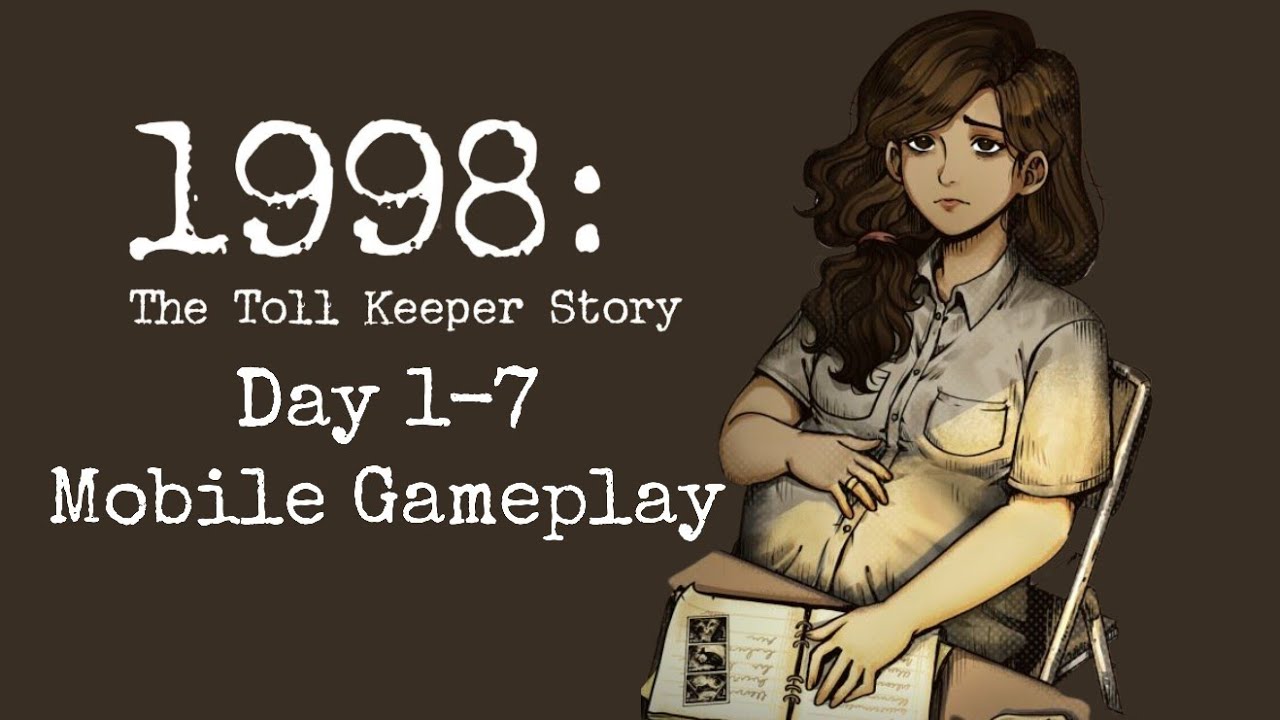 1998: The Toll Keeper Story Walkthrough (Day 1–7) | Part 1 Gameplay