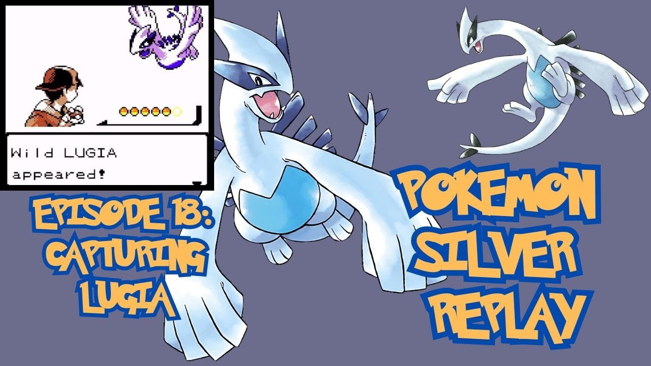 Pokemon Silver Replay Episode: 18 - Capturing Lugia
