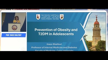 Prevention of Obesity andT2DM in Adolescents / Prof Inass Shaltout