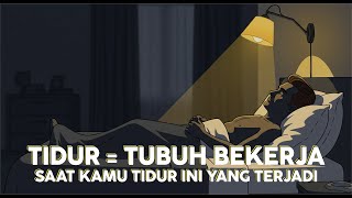 Apa yang Terjadi Saat Kita Tidur? Tubuhmu Ternyata Tidak Pernah Benar-Benar Istirahat!