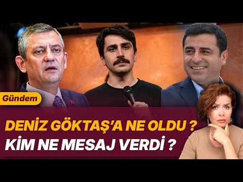 DENİZ GÖKTAŞ’A NE OLDU ? KİM NE MESAJ VERDİ ?
